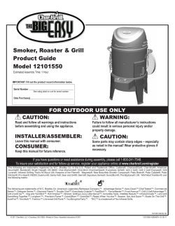 Smoker, Roaster &amp; Grill Product Guide Model 12101550 FOR OUTDOOR USE ONLY