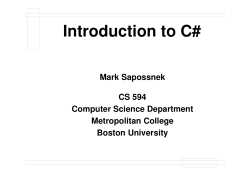Introduction to C# Mark Sapossnek CS 594 Computer Science Department