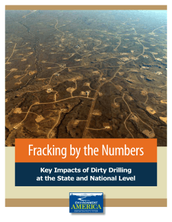 Fracking by the Numbers Key Impacts of Dirty Drilling