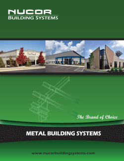 METAL BUILDING SYSTEMS The Brand of Choice B S