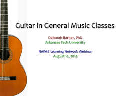 Guitar in General Music Classes Deborah Barber, PhD Arkansas Tech University