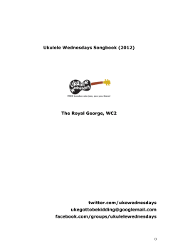 Ukulele Wednesdays Songbook (2012) The Royal George, WC2 twitter.com/ukewednesdays