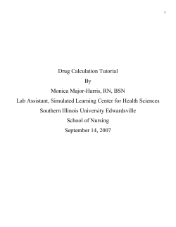 Drug Calculation Tutorial By Monica Major-Harris, RN, BSN