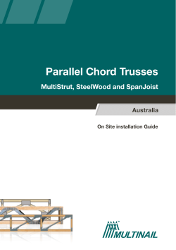 Parallel Chord Trusses MultiStrut, SteelWood and SpanJoist Australia On Site installation Guide