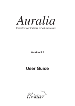 Auralia User Guide Version 3.5 Complete ear training for all musicians