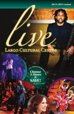 Largo Cultural Center SAVE! Choose 3 Shows