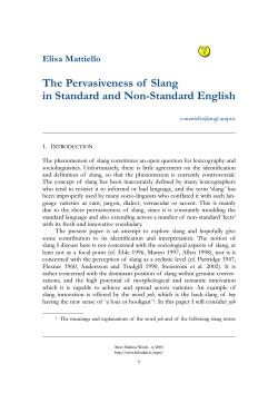 The Pervasiveness of Slang in Standard and Non-Standard English ? Elisa Mattiello