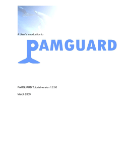A User’s Introduction to PAMGUARD Tutorial version 1.2.00 March 2009