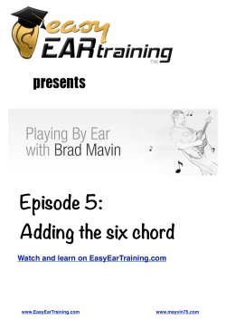 presents Episode 5: Adding the six chord Watch and learn on EasyEarTraining.com