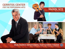 CERRITOS CENTER SEASON 14/15 FOR THE PERFORMING ARTS YOUR FAVORITE ENTERTAINERS,YOUR FAVORITE THEATER