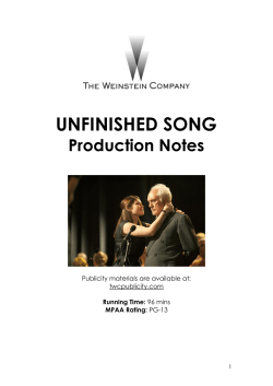 UNFINISHED SONG Production Notes  Publicity materials are available at:
