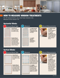 HOW TO MEASURE WINDOW TREATMENTS Horizontal Blinds: 1 2