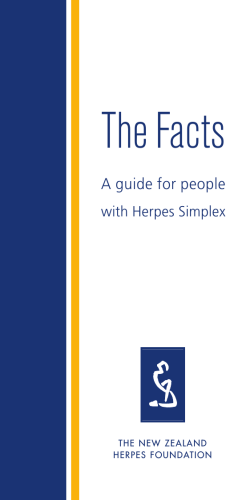 The Facts A guide for people with Herpes Simplex THE NEW ZEALAND