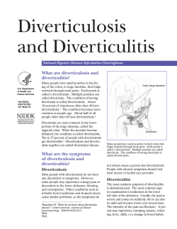 Diverticulosis and Diverticulitis What are diverticulosis and diverticulitis?