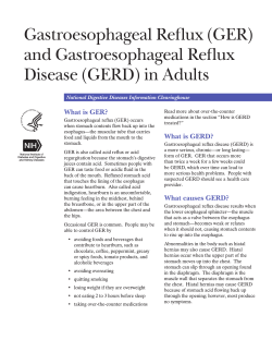 Gastroesophageal Reflux (GER) and Gastroesophageal Reflux Disease (GERD) in Adults What is GER?