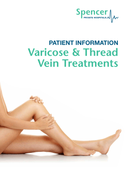 Varicose &amp; Thread Vein Treatments PATIENT INFORMATION