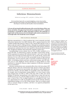 Infectious Mononucleosis clinical practice Katherine Luzuriaga, M.D., and John L. Sullivan, M.D.