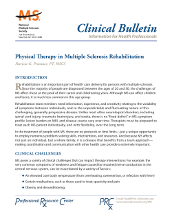 Clinical Bulletin R Physical Therapy in Multiple Sclerosis Rehabilitation Information for Health Professionals