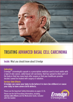 TREATING ADVANCED BASAL CELL CARCINOMA Inside: What you should know about Erivedge