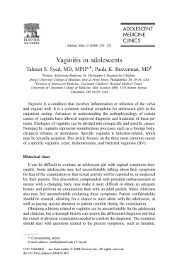 Vaginitis in adolescents *, Paula K. Braverman, MD a,
