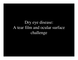 Dry eye disease: A tear film and ocular surface challenge