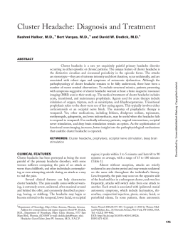 Cluster Headache: Diagnosis and Treatment Rashmi Halker, M.D., Bert Vargas, M.D.,