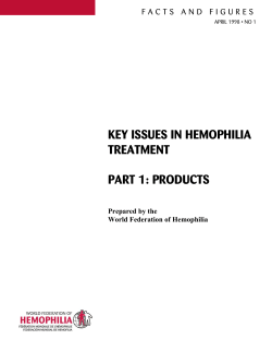 KEY ISSUES IN HEMOPHILIA TREATMENT  PART 1: PRODUCTS