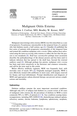 Malignant Otitis Externa Matthew J. Carfrae, MD, Bradley W. Kesser, MD *