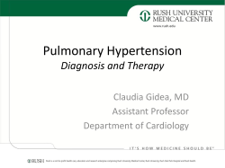 Pulmonary Hypertension Diagnosis and Therapy Claudia Gidea, MD Assistant Professor