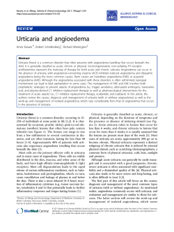 Urticaria and angioedema R E V I E W Open Access Amin Kanani