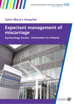 Expectant management of miscarriage Saint Mary’s Hospital Gynaecology Service - Information for Patients