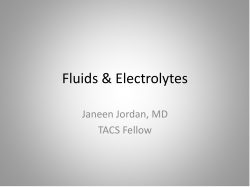 Fluids &amp; Electrolytes Janeen Jordan, MD TACS Fellow