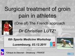 Surgical treatment of groin pain in athletes  Dr Christian LUTZ*