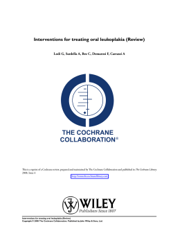 Interventions for treating oral leukoplakia (Review) The Cochrane Library 2008, Issue 4