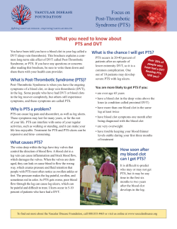 What you need to know about PTS and DVT Focus on Post-Thrombotic