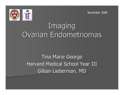 Imaging Ovarian Endometriomas Tina Marie George