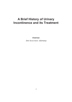 A Brief History of Urinary Incontinence and its Treatment Chairman D