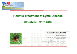 Holistic Treatment of Lyme Disease Stockholm, 02.10.2010 Carsten Nicolaus, MD, PhD