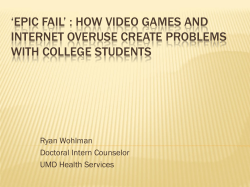 ‘EPIC FAIL’ : HOW VIDEO GAMES AND INTERNET OVERUSE CREATE PROBLEMS