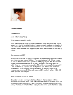 Acute otitis media (AOM) What causes acute otitis media? EAR PROBLEMS