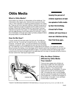 Otitis Media What Is Otitis Media? Seventy-five percent of children experience at least