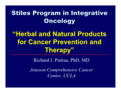 “Herbal and Natural Products for Cancer Prevention and Therapy” Stiles Program in Integrative