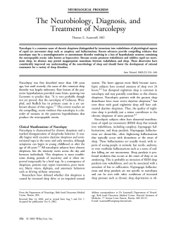 The Neurobiology, Diagnosis, and Treatment of Narcolepsy Thomas E. Scammell, MD
