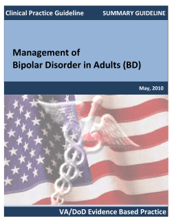 Management of   Bipolar Disorder in Adults (BD)   VA/DoD Evidence Based Practice