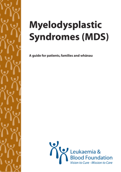 Myelodysplastic Syndromes (MDS) A guide for patients, families and whanau