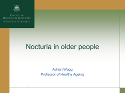 Nocturia in older people Adrian Wagg Professor of Healthy Ageing