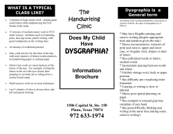 The Handwriting WHAT IS A TYPICAL Dysgraphia is  a