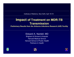 Impact of Treatment on MDR-TB Transmission Edward A. Nardell, MD