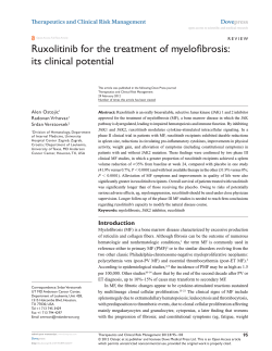 Ruxolitinib for the treatment of myelofibrosis: its clinical potential Alen Ostojic