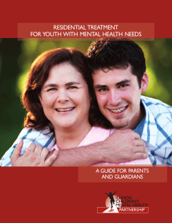 RESIDENTIAL TREATMENT FOR YOUTH WITH MENTAL HEALTH NEEDS A GUIDE FOR PARENTS